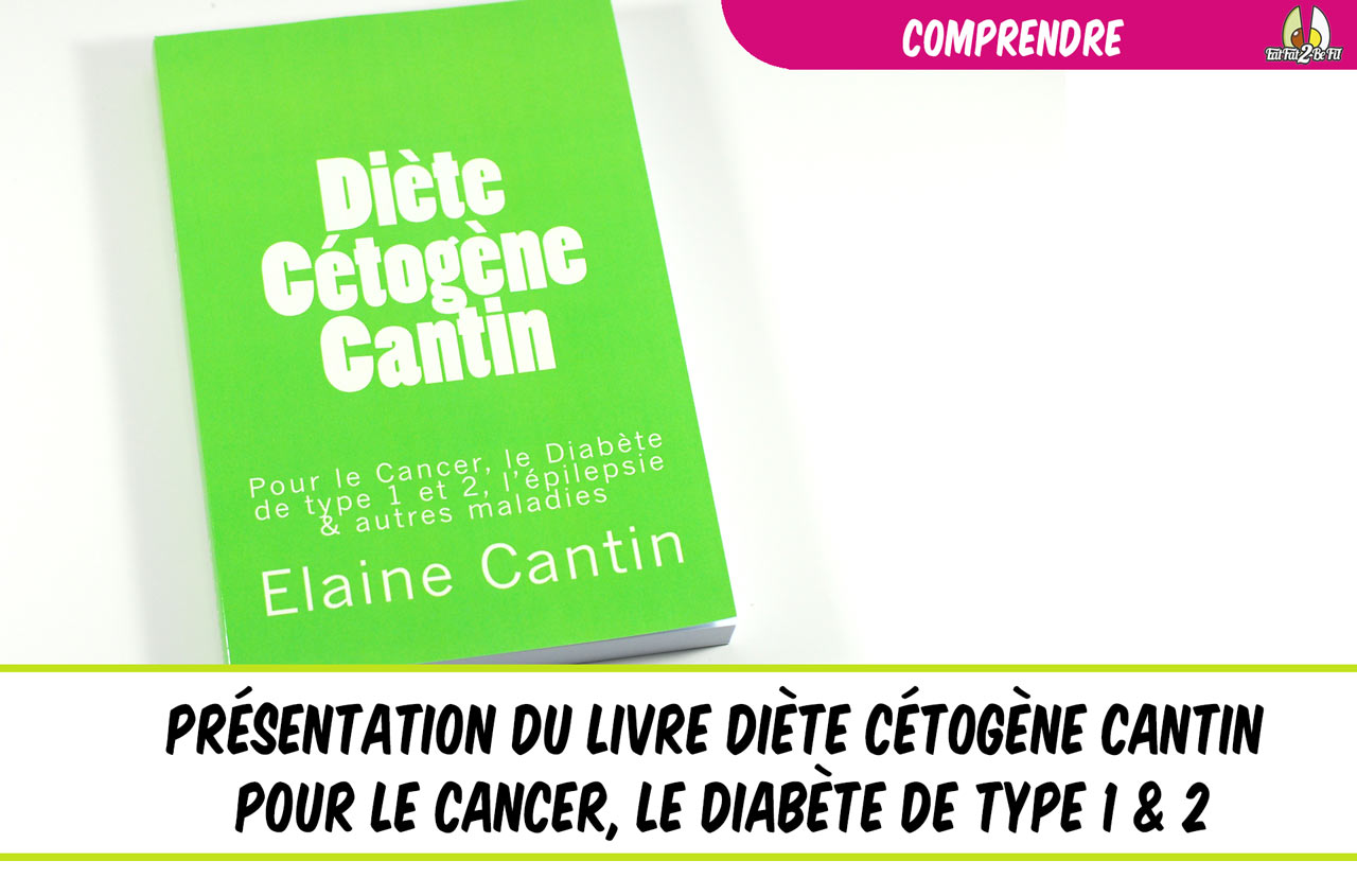 présentation du livre d'Elaine Cantin la diète cétogène contre le cancer