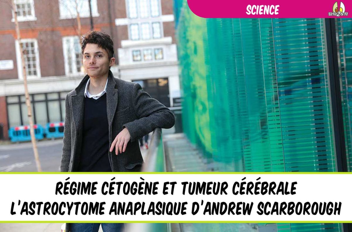 régime cétogène contre cancer tumeur cérébrale andrew scarborough