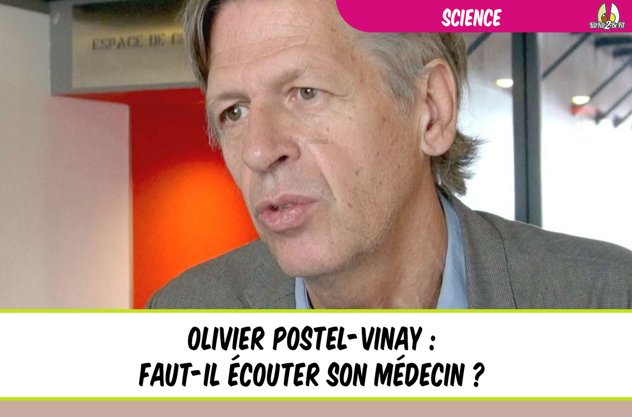 Olivier Postel-Vinay : faut-il écouter son médecin