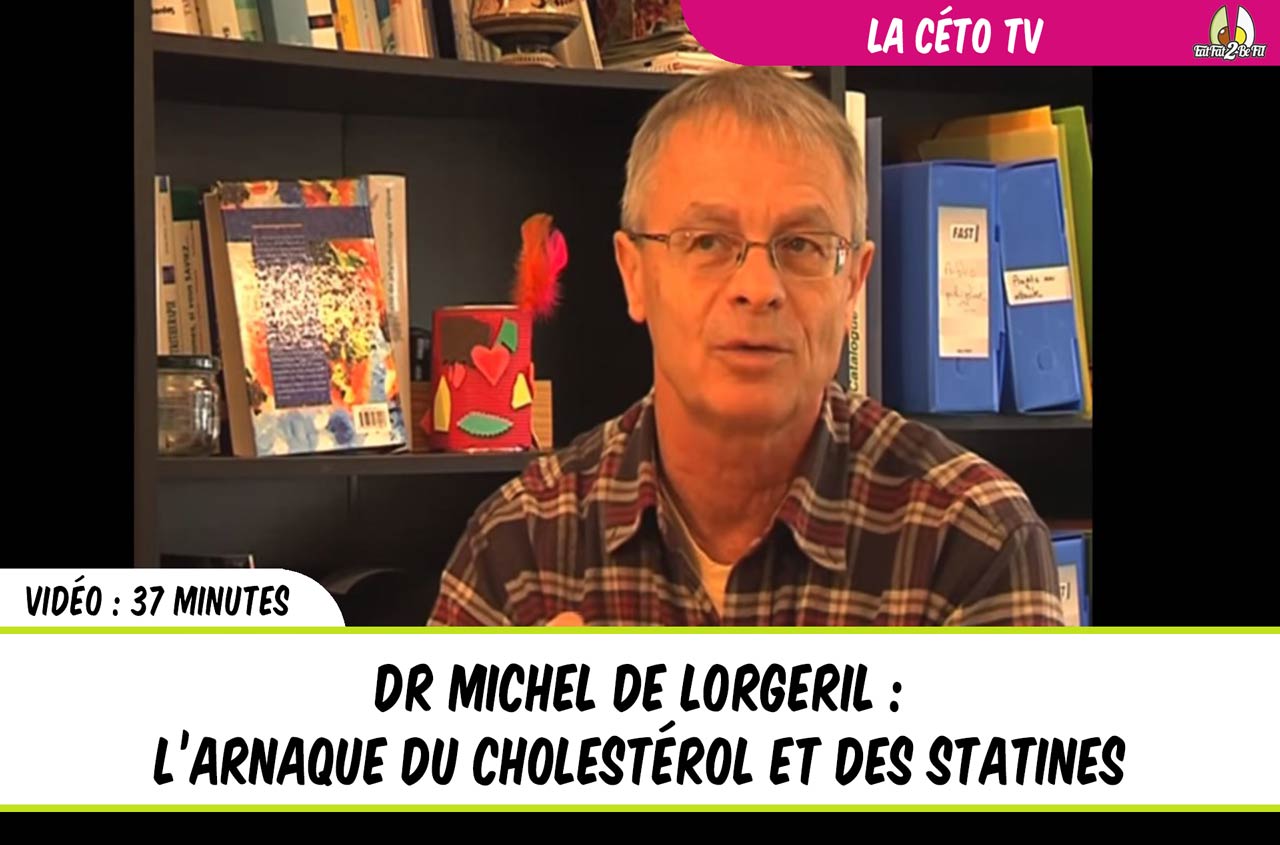 Michel de Lorgeril l'arnaque du cholestérol et des statines