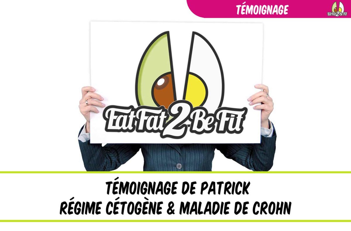 témoignage de patrick régim cétogène contre la maladie de crohn