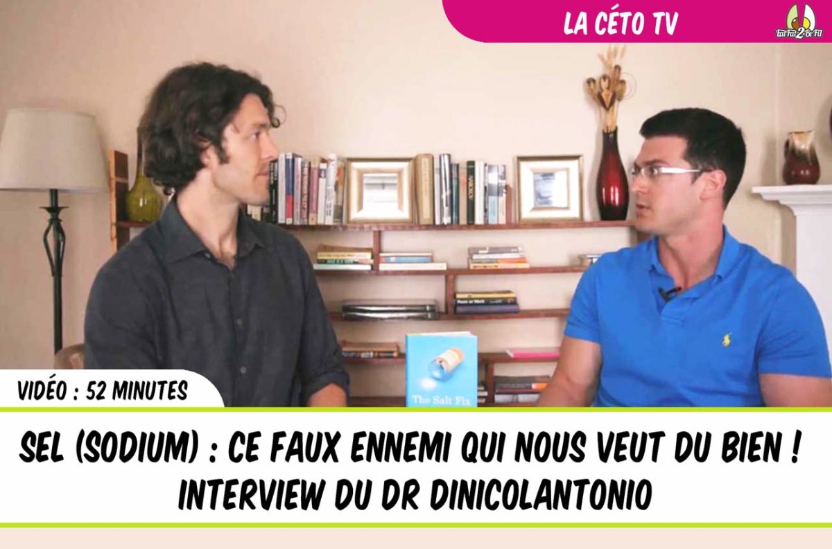 Sel ce faux ennemi qui nous veut du bio - interview en vidéo du Dr DiNicolantonio