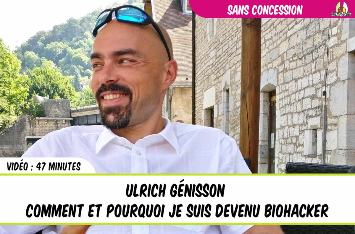 eatfat2befit Ulrich génisson sans concession pourquoi et comment je suis devenu biohacker