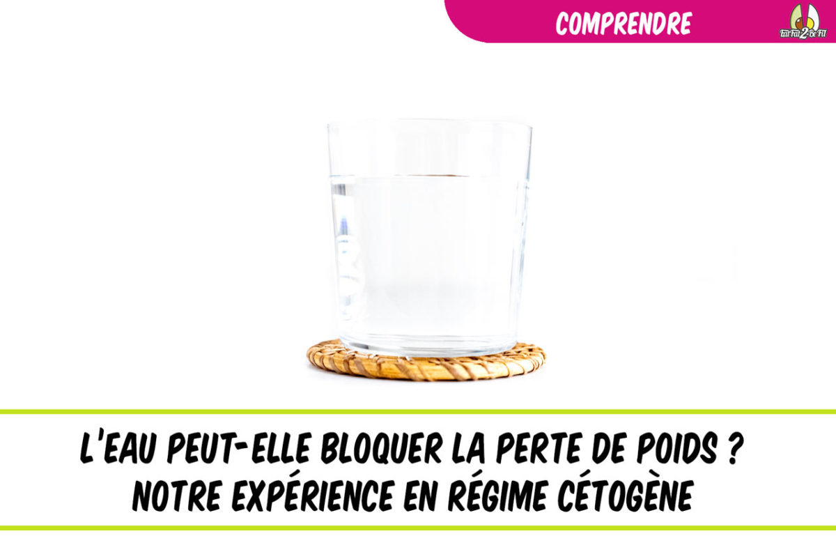 EatFzt2BeFit l'eau en régime cétogène et poids